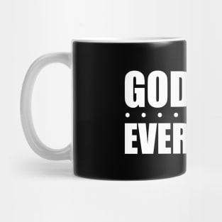 God loves everyone! Mug